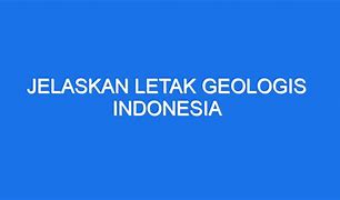 Letak Geologis Adalah Letak Berdasarkan